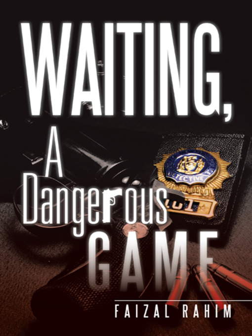 Title details for Waiting, a Dangerous Game by Faizal Rahim - Available